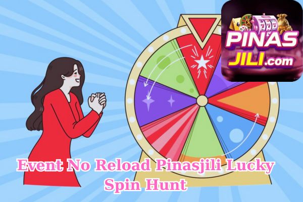 Event No Reload Pinasjili Lucky Spin Hunt.jpg