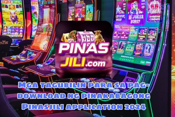 Mga tagubilin para sa Pag-download ng Pinasjili Game App 2024