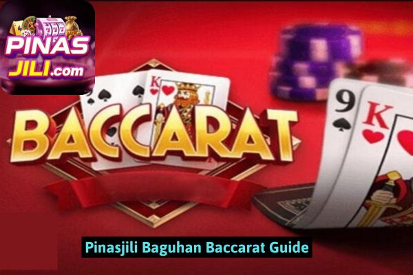 Pinasjili Baguhan Baccarat Guide