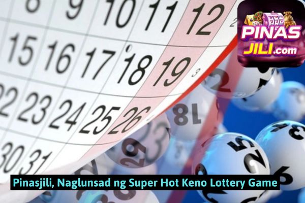 Pinasjili, Naglunsad ng Super Hot Keno Lottery Game