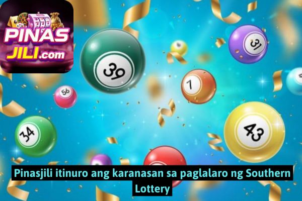 Pinasjili itinuro ang karanasan sa paglalaro ng Southern Lottery