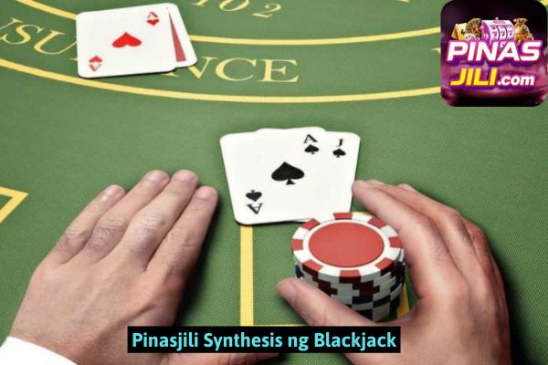 Pinasjili Synthesis ng Blackjack